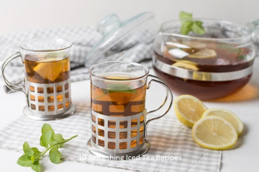 10 Refreshing Iced Tea Recipes