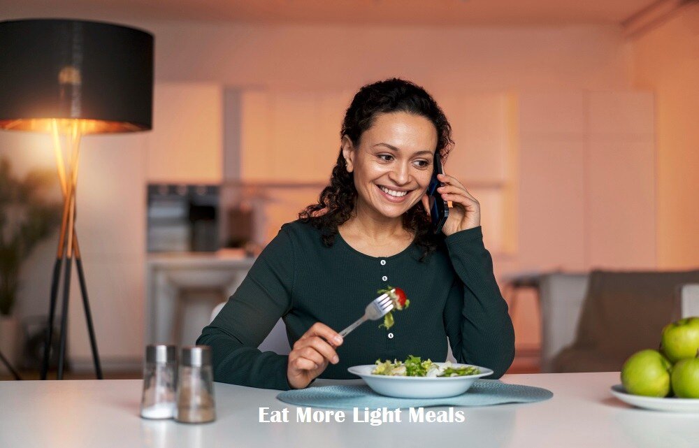 Eat More Light Meals